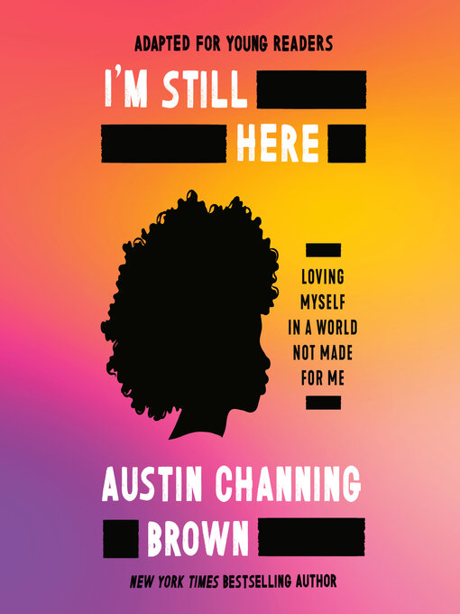 Title details for I'm Still Here (Adapted for Young Readers) by Austin Channing Brown - Available